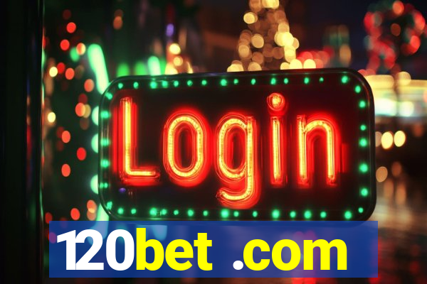 120bet .com